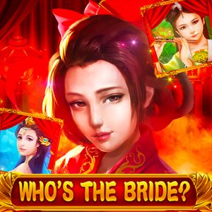 Who's the Bride™